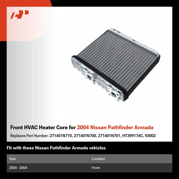 Front HVAC Heater Core for 2004 Nissan Pathfinder Armada