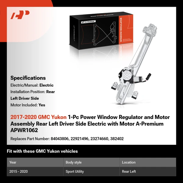 2017-2020 GMC Yukon 1-Pc Power Window Regulator and Motor Assembly Rear Left Driver Side Electric with Motor A-Premium APWR1062