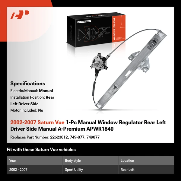 2002-2007 Saturn Vue 1-Pc Manual Window Regulator Rear Left Driver Side Manual A-Premium APWR1840