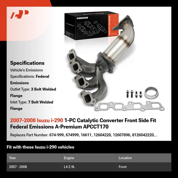 2007-2008 Isuzu i-290 1-PC Catalytic Converter Front Side Fit Federal Emissions A-Premium APCCT170