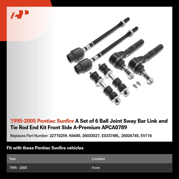 1995-2005 Pontiac Sunfire A Set of 6 Ball Joint Sway Bar Link and Tie Rod End Kit Front Side A-Premium APCA0789