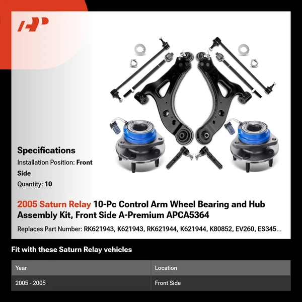 2005 Saturn Relay 10-Pc Control Arm Wheel Bearing and Hub Assembly Kit, Front Side A-Premium APCA5364