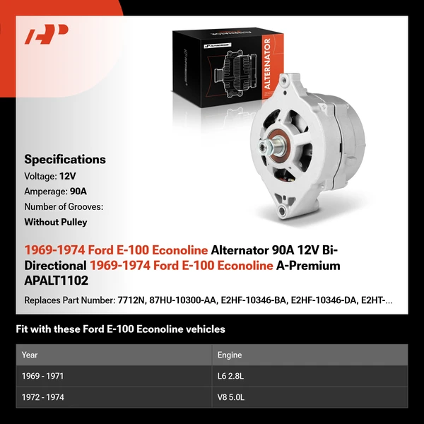 1969-1974 Ford E-100 Econoline Alternator 90A 12V Bi-Directional 1969-1974 Ford E-100 Econoline A-Premium APALT1102