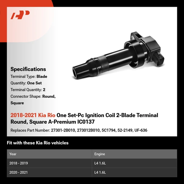 2018-2021 Kia Rio One Set-Pc Ignition Coil 2-Blade Terminal Round, Square A-Premium IC0137