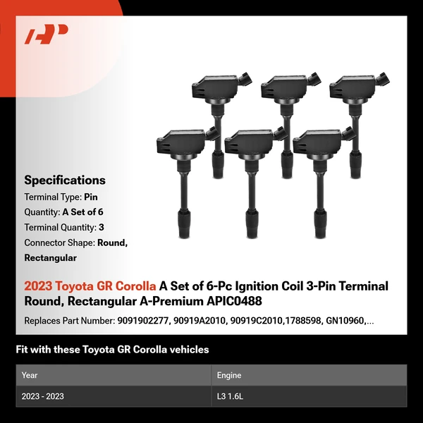 2023 Toyota GR Corolla A Set of 6-Pc Ignition Coil 3-Pin Terminal Round, Rectangular A-Premium APIC0488
