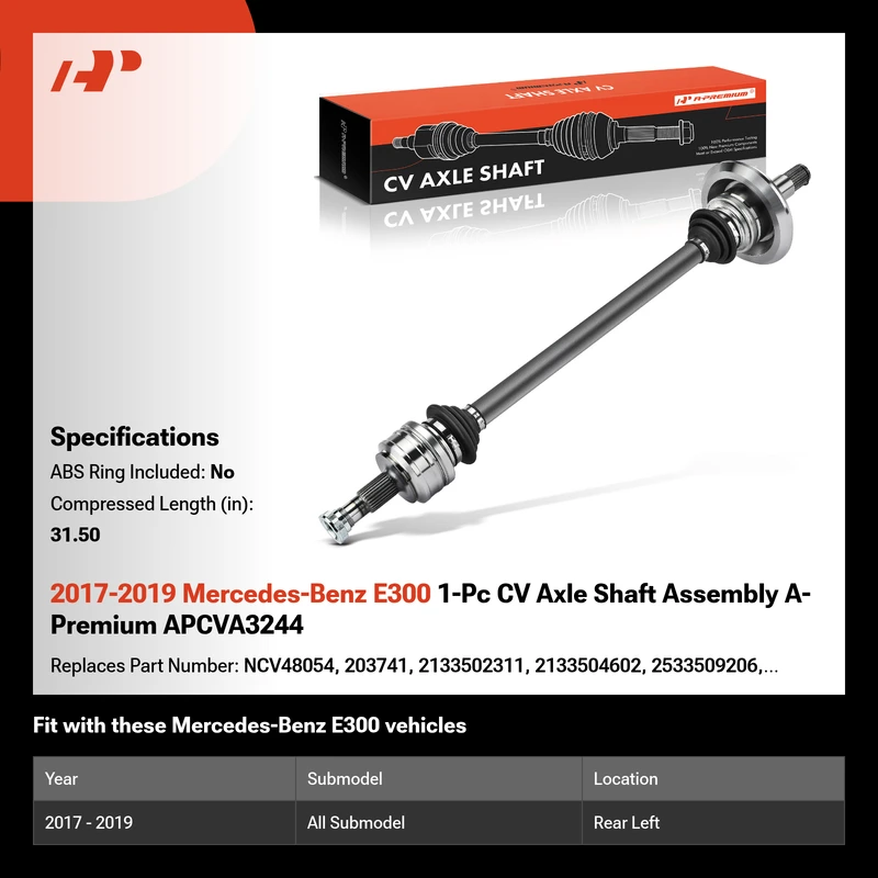 2017-2019 Mercedes-Benz E300 1-Pc CV Axle Shaft Assembly A-Premium APCVA3244