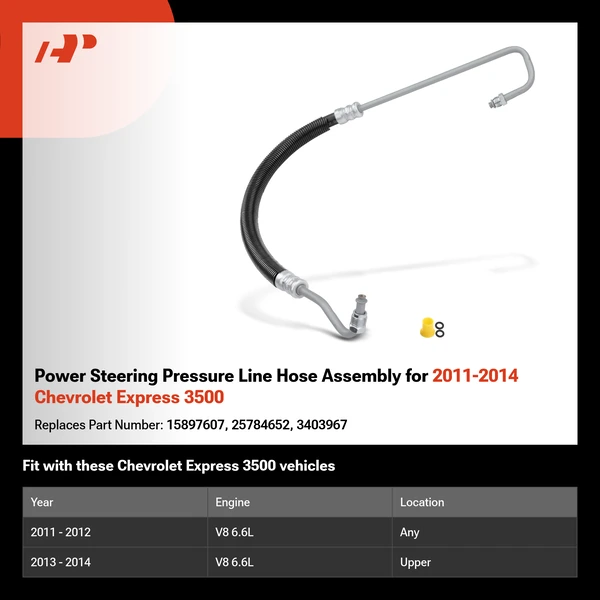 Power Steering Pressure Line Hose Assembly for 2011-2014 Chevrolet Express 3500