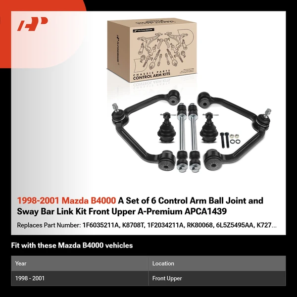 1998-2001 Mazda B4000 A Set of 6 Control Arm Ball Joint and Sway Bar Link Kit Front Upper A-Premium APCA1439