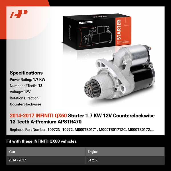 2014-2017 INFINITI QX60 Starter 1.7 KW 12V Counterclockwise 13 Teeth A-Premium APSTR470