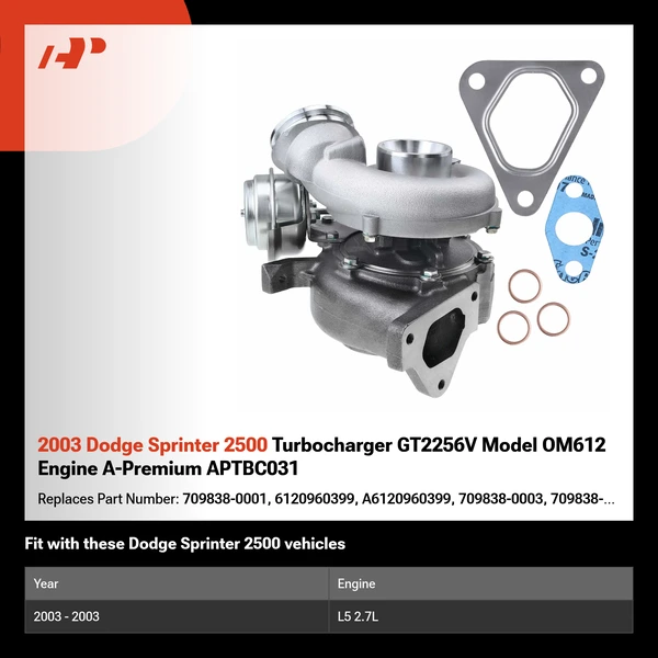2003 Dodge Sprinter 2500 Turbocharger GT2256V Model OM612 Engine A-Premium APTBC031