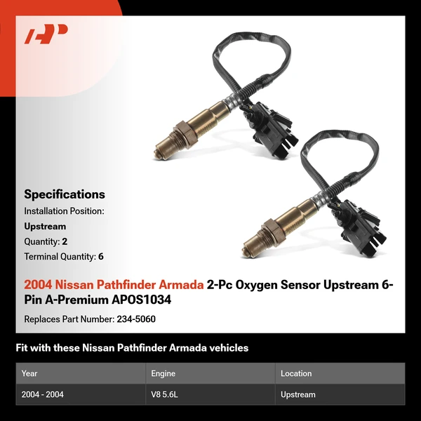 2004 Nissan Pathfinder Armada 2-Pc Oxygen Sensor Upstream 6-Pin A-Premium APOS1034
