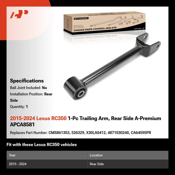 2015-2024 Lexus RC350 1-Pc Trailing Arm, Rear Side A-Premium APCA8581