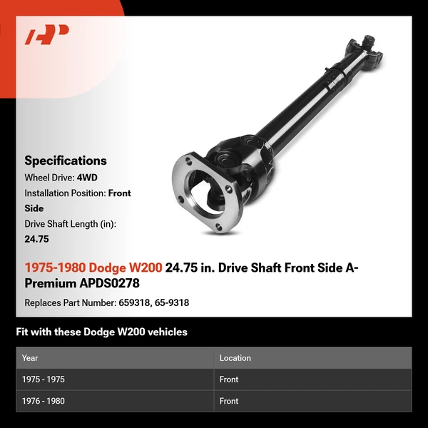 1975-1980 Dodge W200 24.75 in. Drive Shaft Front Side A-Premium APDS0278