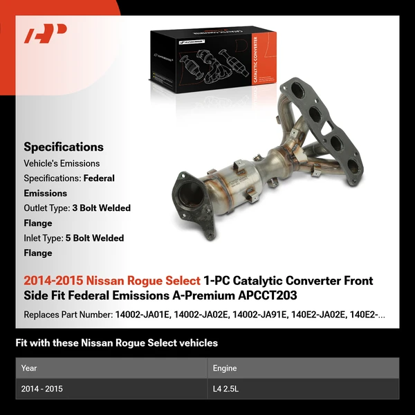 2014-2015 Nissan Rogue Select 1-PC Catalytic Converter Front Side Fit Federal Emissions A-Premium APCCT203