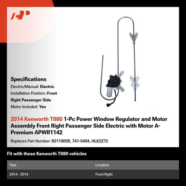 2014 Kenworth T880 1-Pc Power Window Regulator and Motor Assembly Front Right Passenger Side Electric with Motor A-Premium APWR1142