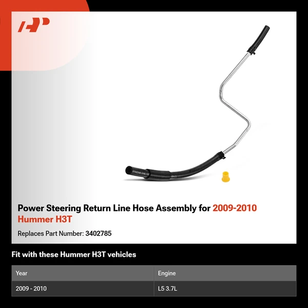 Power Steering Return Line Hose Assembly for 2009-2010 Hummer H3T