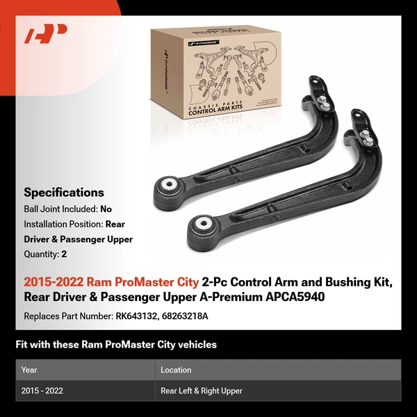 2015-2022 Ram ProMaster City 2-Pc Control Arm and Bushing Kit, Rear Driver & Passenger Upper A-Premium APCA5940