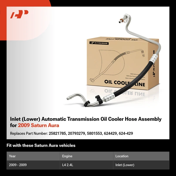 Inlet (Lower) Automatic Transmission Oil Cooler Hose Assembly for 2009 Saturn Aura