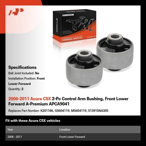 2006-2011 Acura CSX 2-Pc Control Arm Bushing, Front Lower Forward A-Premium APCA9041