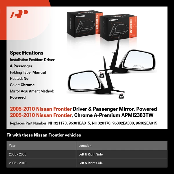 2005-2010 Nissan Frontier Driver & Passenger Mirror, Powered 2005-2010 Nissan Frontier, Chrome A-Premium APMI2383TW