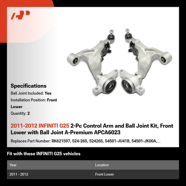 2011-2012 INFINITI G25 2-Pc Control Arm and Ball Joint Kit, Front Lower with Ball Joint A-Premium APCA6023