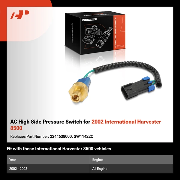 AC High Side Pressure Switch for 2002 International Harvester 8500