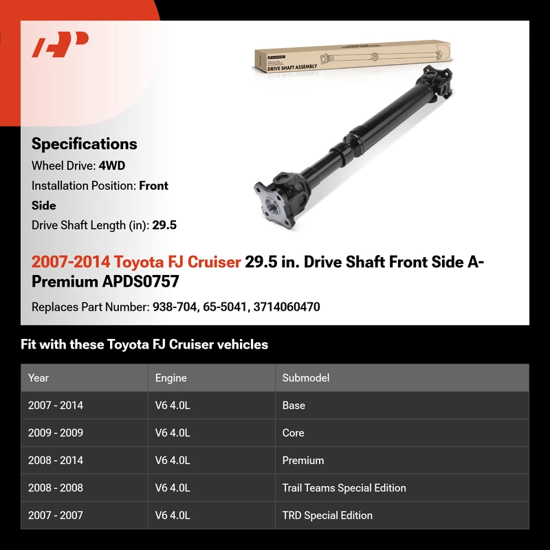 2007-2014 Toyota FJ Cruiser 29.5 in. Drive Shaft Front Side A-Premium APDS0757