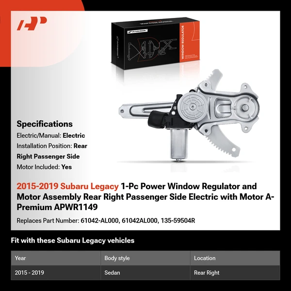 2015-2019 Subaru Legacy 1-Pc Power Window Regulator and Motor Assembly Rear Right Passenger Side Electric with Motor A-Premium APWR1149