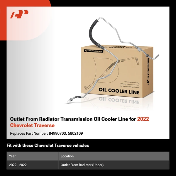 Outlet From Radiator Transmission Oil Cooler Line for 2022 Chevrolet Traverse