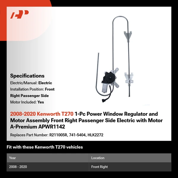 2008-2020 Kenworth T270 1-Pc Power Window Regulator and Motor Assembly Front Right Passenger Side Electric with Motor A-Premium APWR1142