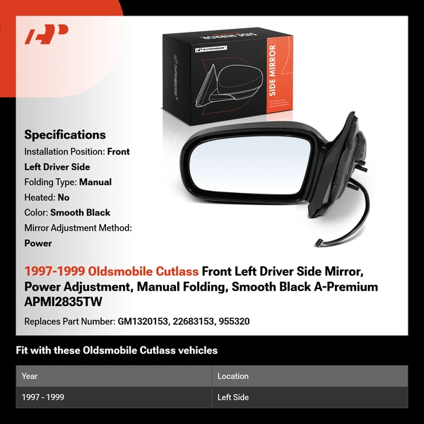 1997-1999 Oldsmobile Cutlass Front Left Driver Side Mirror, Power Adjustment, Manual Folding, Smooth Black A-Premium APMI2835TW
