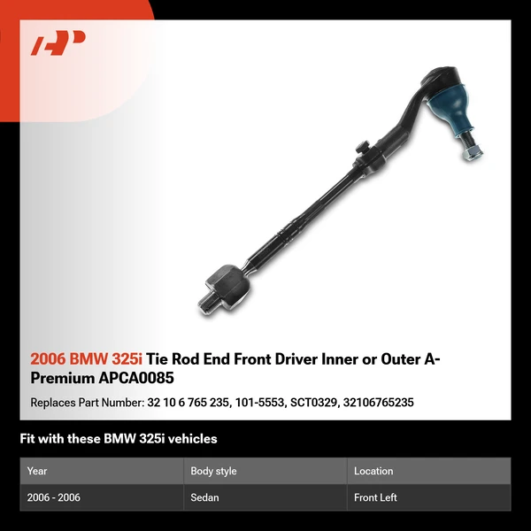 2006 BMW 325i Tie Rod End Front Driver Inner or Outer A-Premium APCA0085