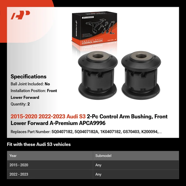 2015-2020 2022-2023 Audi S3 2-Pc Control Arm Bushing, Front Lower Forward A-Premium APCA9996