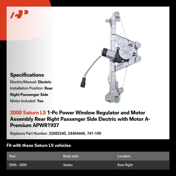 2000 Saturn LS 1-Pc Power Window Regulator and Motor Assembly Rear Right Passenger Side Electric with Motor A-Premium APWR1937