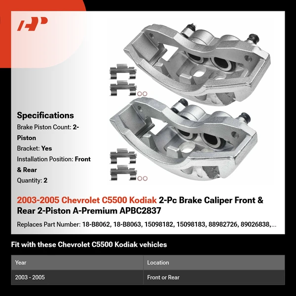 2003-2005 Chevrolet C5500 Kodiak 2-Pc Brake Caliper Front & Rear 2-Piston A-Premium APBC2837