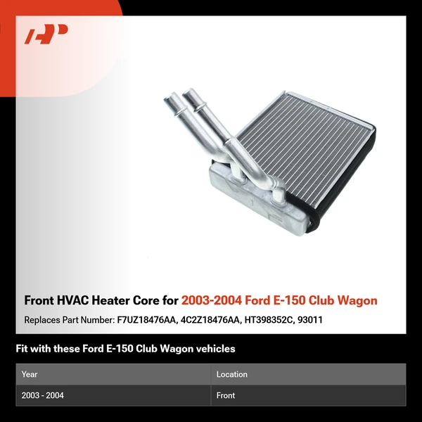 Front HVAC Heater Core for 2003-2004 Ford E-150 Club Wagon