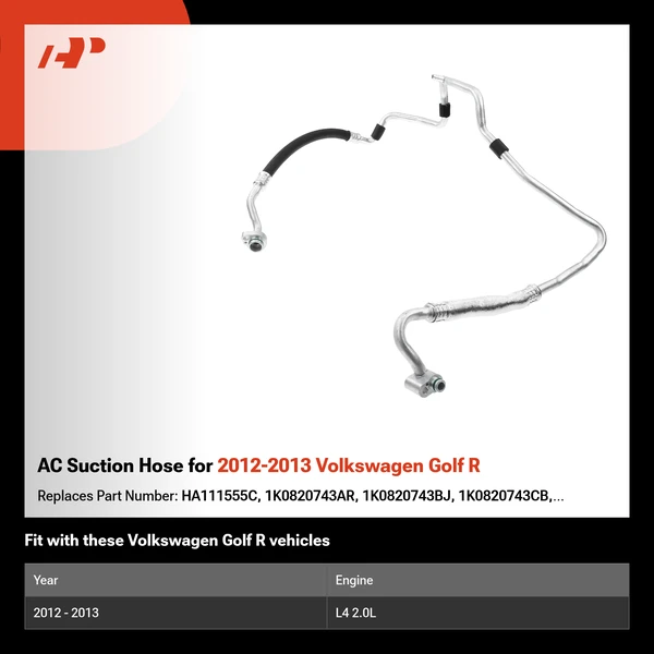 AC Suction Hose for 2012-2013 Volkswagen Golf R