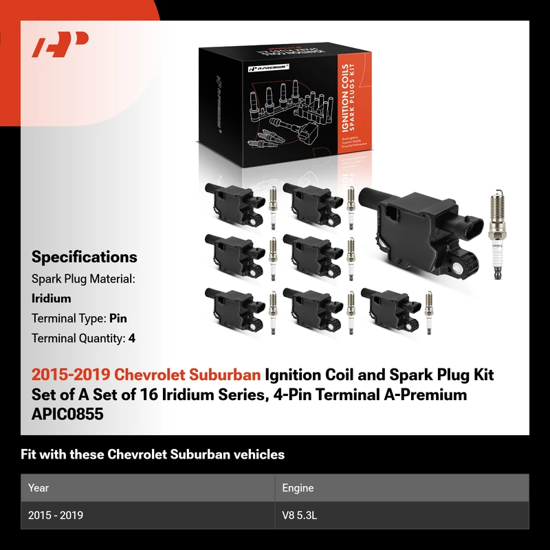 2015-2019 Chevrolet Suburban Ignition Coil and Spark Plug Kit Set of A Set of 16 Iridium Series, 4-Pin Terminal A-Premium APIC0855
